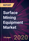 Surface Mining Equipment Market 2020-2024- Product Image