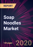 Soap Noodles Market 2020-2024- Product Image