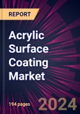 Acrylic Surface Coating Market 2024-2028- Product Image