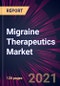 Migraine Therapeutics Market 2021-2025 - Product Thumbnail Image