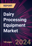 Dairy Processing Equipment Market 2024-2028- Product Image