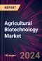 Agricultural Biotechnology Market 2024-2028 - Product Image