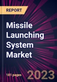 Missile Launching System Market 2024-2028- Product Image