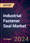 Industrial Fastener Seal Market 2024-2028 - Product Thumbnail Image