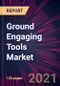 Ground Engaging Tools Market 2021-2025 - Product Thumbnail Image