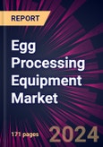 Egg Processing Equipment Market 2024-2028- Product Image