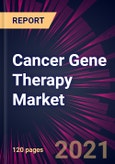 Cancer Gene Therapy Market 2021-2025- Product Image