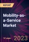 Mobility-as-a-Service Market 2024-2028 - Product Image