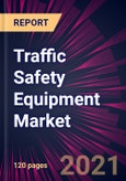 Traffic Safety Equipment Market 2021-2025- Product Image