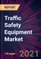 Traffic Safety Equipment Market 2021-2025 - Product Thumbnail Image