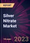 Silver Nitrate Market 2024-2028 - Product Thumbnail Image