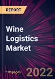 Wine Logistics Market 2022-2026- Product Image