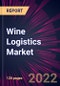 Wine Logistics Market 2024-2028 - Product Image