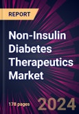 Non-Insulin Diabetes Therapeutics Market 2024-2028- Product Image