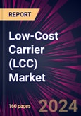 Low-Cost Carrier (LCC) Market 2024-2028- Product Image