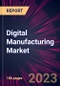 Digital Manufacturing Market 2023-2027 - Product Thumbnail Image