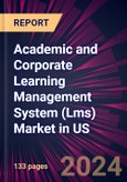 Academic and Corporate Learning Management System (Lms) Market in US 2024-2028- Product Image