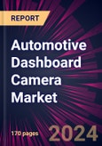 Automotive Dashboard Camera Market 2024-2028- Product Image