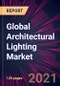 Global Architectural Lighting Market 2021-2025 - Product Thumbnail Image