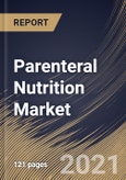 Parenteral Nutrition Market By Nutrient Type (Single Dose Amino Acid Solution, Parenteral Lipid Emulsion, Carbohydrates, Trace Elements, and Vitamins & Minerals), By Regional Outlook, COVID-19 Impact Analysis Report and Forecast, 2021 - 2027- Product Image