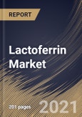 Lactoferrin Market By Function, By Application, By Regional Outlook, COVID-19 Impact Analysis Report and Forecast, 2021 - 2027- Product Image