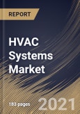 HVAC Systems Market By Product (Cooling, Heating and Ventilation), By End User (Residential, Commercial, and Industrial), By Regional Outlook, COVID-19 Impact Analysis Report and Forecast, 2021 - 2027- Product Image