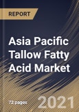 Asia Pacific Tallow Fatty Acid Market By Type, By Form, By End User, By Country, Growth Potential, COVID-19 Impact Analysis Report and Forecast, 2021 - 2027- Product Image
