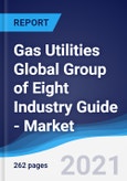 Gas Utilities Global Group of Eight (G8) Industry Guide - Market Summary, Competitive Analysis and Forecast to 2025- Product Image
