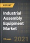 Industrial Assembly Equipment Market (2021 Edition) - Analysis by Type (Fastening Equipment, Assembly Equipment), End User, By Region, By Country: Market Insights and Forecast with Impact of COVID-19 (2021-2026) - Product Thumbnail Image