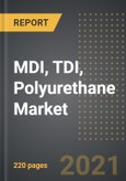 MDI, TDI, Polyurethane Market (Value, Volume) - Analysis By Type (MDI, TDI), Application (Flexible Foams, Rigid Foams, Coatings, Others), End User, By Region, By Country (2021 Edition): Market Insights and Forecast with Impact of COVID-19 (2021-2026)- Product Image