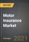 Motor Insurance Market (2021 Edition) - Analysis by Product Type (Third Party Liability, Comprehensive, Others), End User (PV, CV), Distribution Channel, By Region, By Country: Market Insight, Competition and Forecast (2021-2026)- Product Image