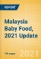 Malaysia Baby Food, 2021 Update - Market Size by Categories, Consumer Behaviour, Trends and Forecast to 2026 - Product Thumbnail Image