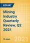 Mining Industry Quarterly Review, Q2 2021 - Tracking Commodity Prices, Production and Projects - Product Thumbnail Image