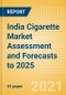 India Cigarette Market Assessment and Forecasts to 2025 - Analyzing Product Categories and Segments, Distribution Channel, Competitive Landscape and Consumer Segmentation - Product Thumbnail Image