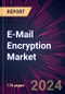 E-Mail Encryption Market 2024-2028 - Product Image