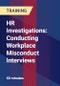HR Investigations: Conducting Workplace Misconduct Interviews - Product Thumbnail Image