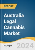 Australia Legal Cannabis Market Size, Share & Trends Analysis Report by Source (Marijuana, Hemp), Derivative (CBD, THC), End-use (Medical Use, Recreational Use, Industrial Use), and Segment Forecasts, 2024-2030- Product Image