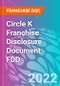 Circle K Franchise Disclosure Document FDD - Product Thumbnail Image