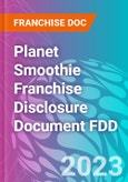 Planet Smoothie Franchise Disclosure Document FDD- Product Image