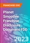 Planet Smoothie Franchise Disclosure Document FDD - Product Thumbnail Image