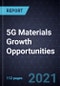 5G Materials Growth Opportunities - Product Thumbnail Image