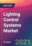 Lighting Control Systems Market Size, Market Share, Application Analysis, Regional Outlook, Growth Trends, Key Players, Competitive Strategies and Forecasts, 2021 To 2029- Product Image