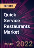 Quick Service Restaurants Market 2022-2026- Product Image