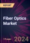 Fiber Optics Market 2024-2028 - Product Thumbnail Image