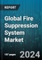 Global Fire Suppression System Market by Product (Deluge System, Fire Extinguishers System, Sprinklers System), Agent Type (Dry Chemical Powder, Gas, Water), Activation Method, Application - Forecast 2024-2030 - Product Image
