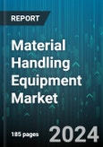 Material Handling Equipment Market by Equipment Type (Automated Storage & Retrieval Systems (AS/RS), Conveyors, Cranes & Hoists), Function (Positioning, Storage, Transportation), Technology, System Type, End-User Industry, Application - Global Forecast 2025-2030- Product Image