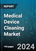 Medical Device Cleaning Market by Process, Device Type, Method of Deployment, Type, Material Compatibility, Application, End-User - Global Forecast 2025-2030- Product Image