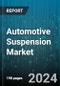 Automotive Suspension Market by Components, Geometry, Architecture, Vehicle Type - Global Forecast 2025-2030 - Product Thumbnail Image