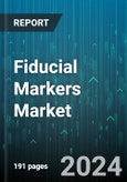 Fiducial Markers Market by Product, Modality, Application, End-user - Global Forecast 2025-2030- Product Image