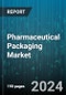 Pharmaceutical Packaging Market by Material (Aluminum Foil, Glass, Paper), Product Type (Ampoules, Blister Packs, Bottles), Level of Packaging, Drug Type, Form, End User, Distribution - Global Forecast 2025-2030 - Product Thumbnail Image